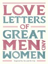 Love Letters of Great Men and Women (eBook)